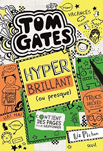 Tom Gates T. 10 : Hyper brillant (ou presque)