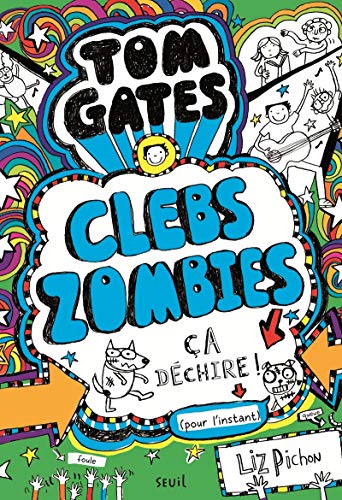 Tom Gates T. 11 : Clebs zombies, ça déchire !
