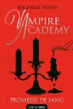 Vampire academy T. 4 : Promesse de sang