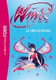 Winx club T. 37 : Le Rêve de Musa