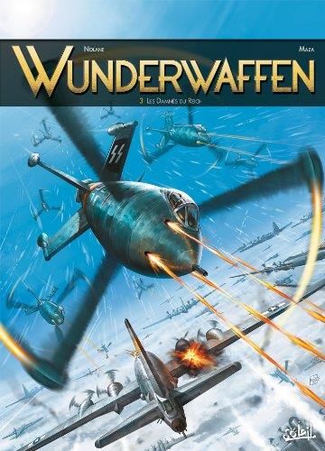 Wunderwaffen T. 03 : Les damnés du Reich