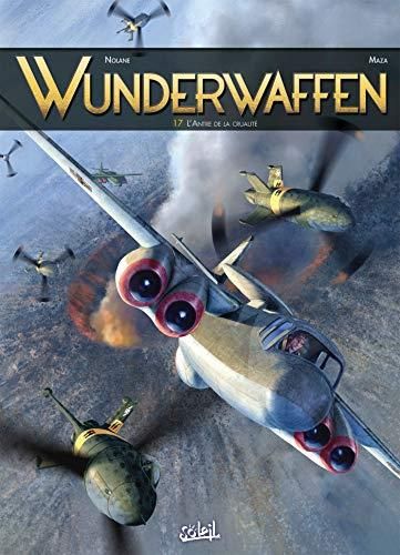 Wunderwaffen T. 17 : L'antre de la cruauté