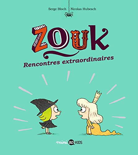 Zouk T. 11 : Rencontres extraordinaires