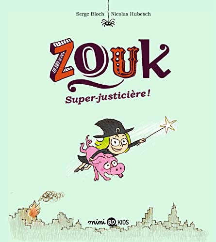 Zouk T. 16 : Super-justicière !