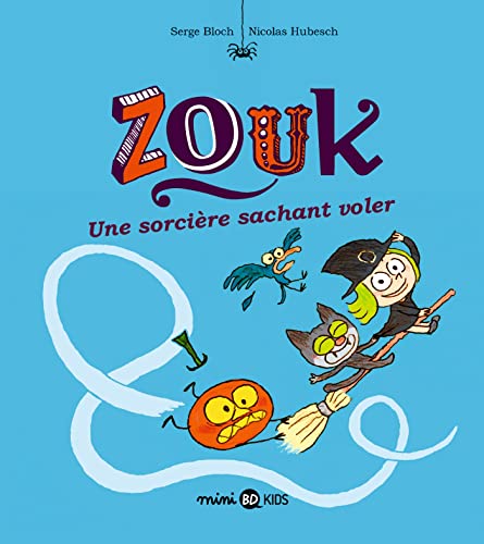 Zouk T. 20 : Une sorcière sachant voler